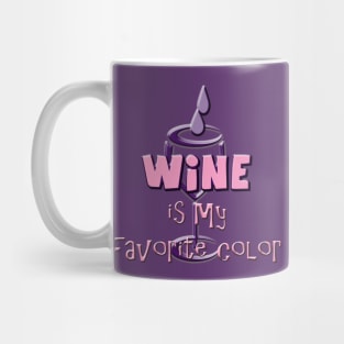 Wine is My Favorite Color Mug